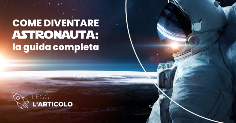 Come Diventare Astronauta La Guida Completa