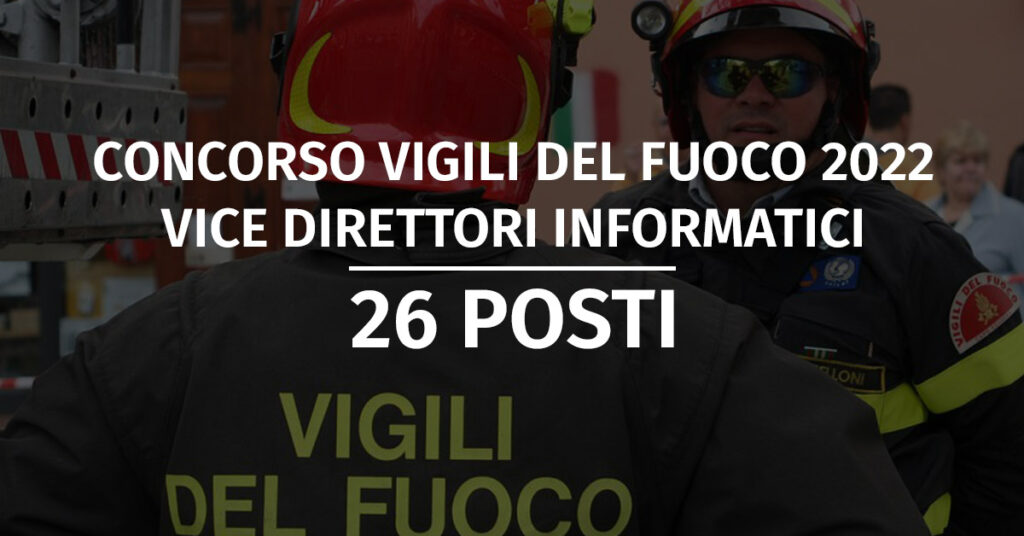 Concorso Vice Direttori Informatici Vigili Del Fuoco Rinvio Diario Prove Esame