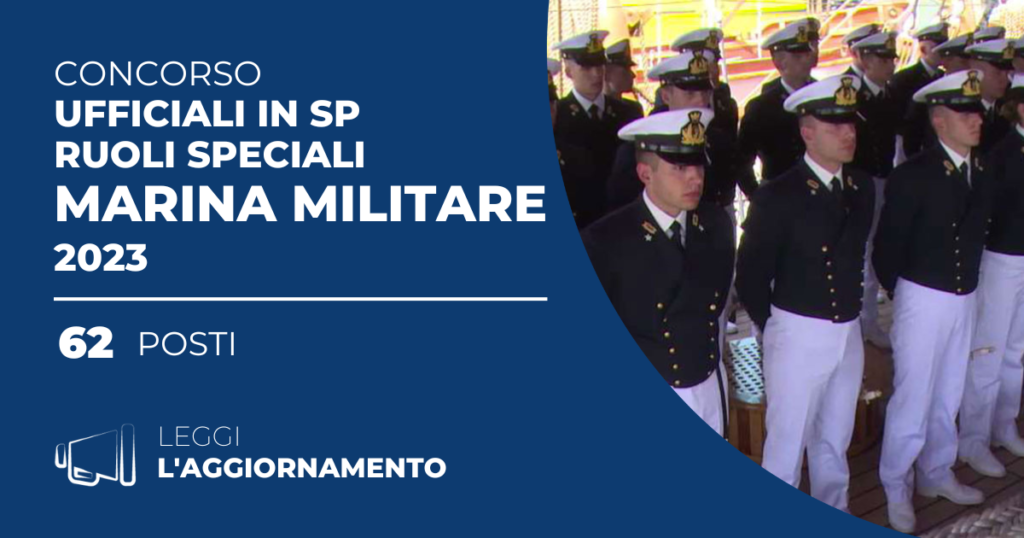 Concorso 62 Ufficiali in SP Ruoli Speciali Marina Militare 2023