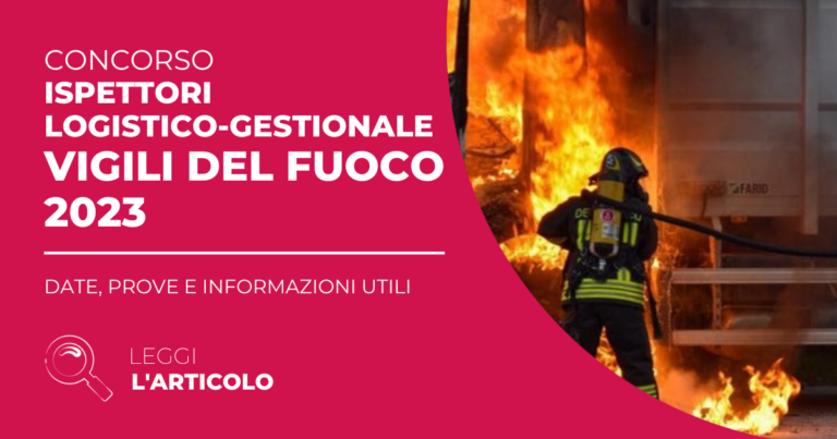 Concorso 189 Ispettori Logistico-Gestionali Vigili Del Fuoco 2023: Date ...