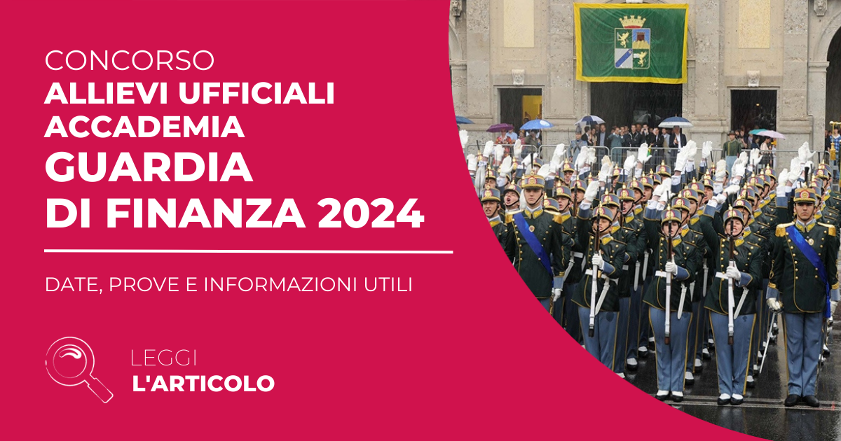 Concorso Accademia Guardia di Finanza 2024: date, prove e informazioni utili