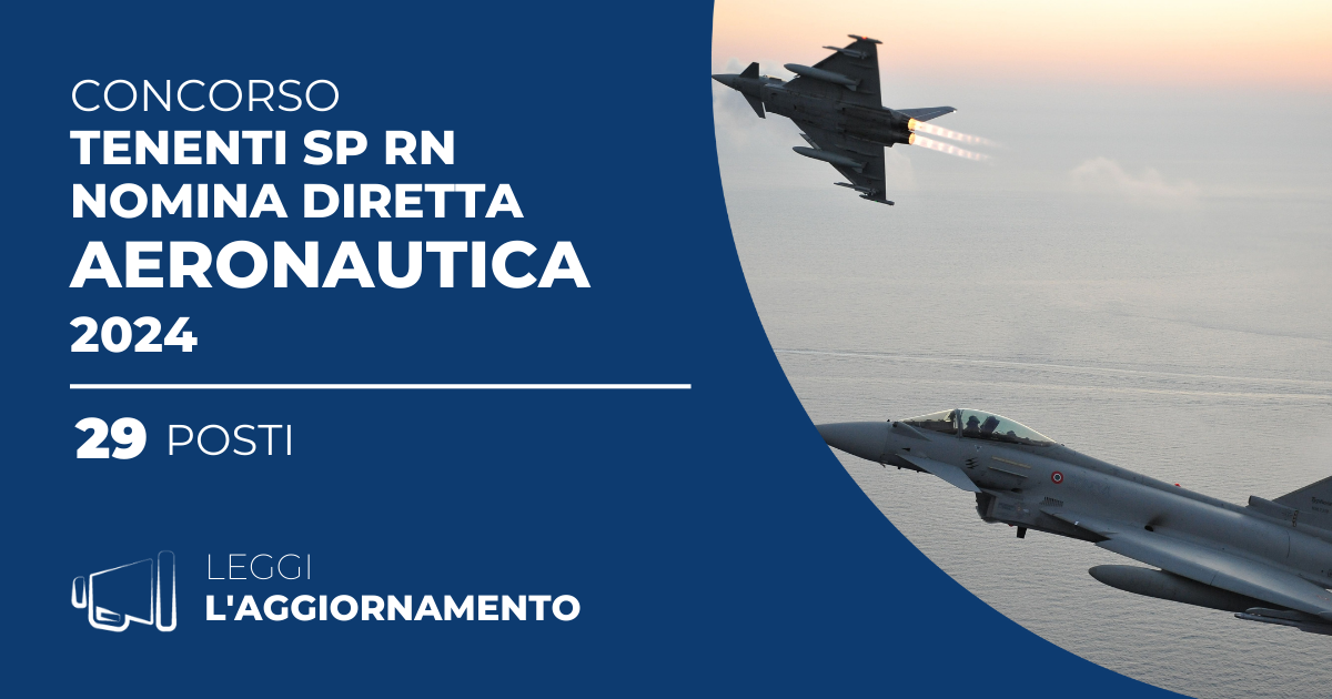 Concorso 29 Tenenti SP RN Nomina Diretta Aeronautica 2024