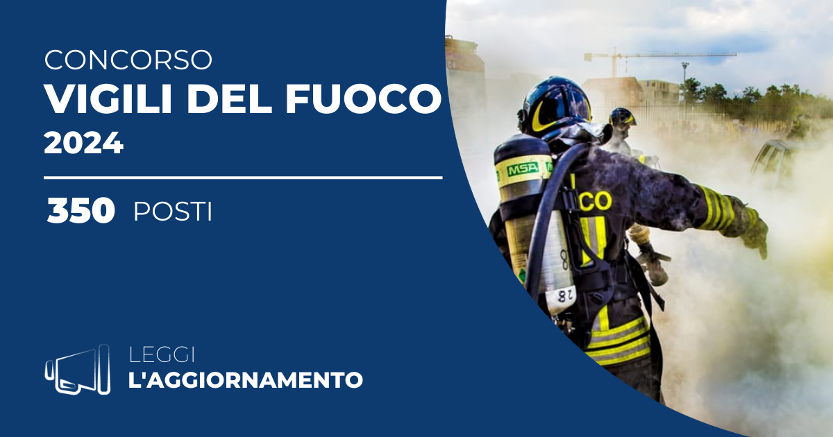 Concorso 350 Vigili del Fuoco 2024