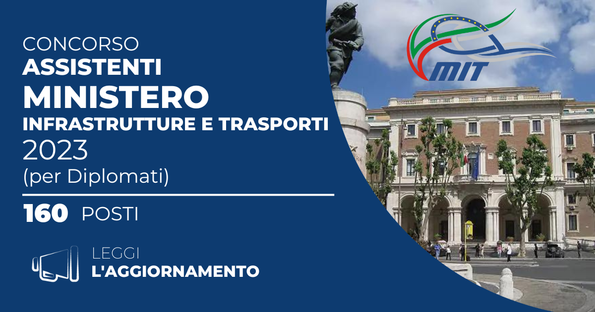 Concorso Assistenti Ministero Infrastrutture e Trasporti 2023 (160 Posti per Diplomati)