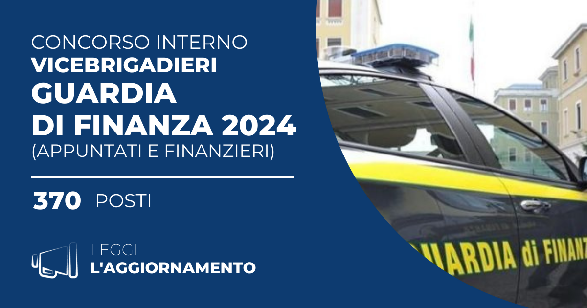 Concorso Interno 370 Allievi Vicebrigadieri Guardia di Finanza 2024