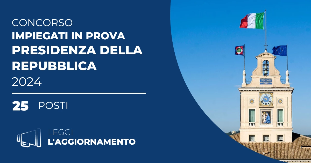 Concorso Presidenza della Repubblica 2024 (25 Posti da Impiegati in Prova)