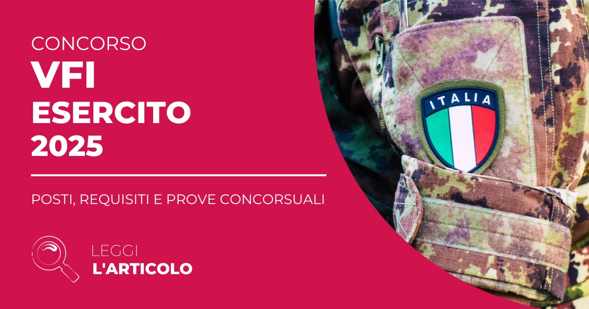 Concorso VFI Esercito 2025: posti, requisiti e prove concorsuali