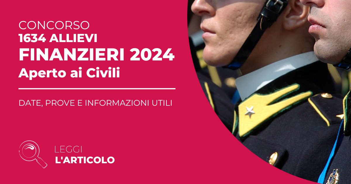 Concorso Allievi Finanzieri 2024 (Aperto ai Civili): date, prove e informazioni utili