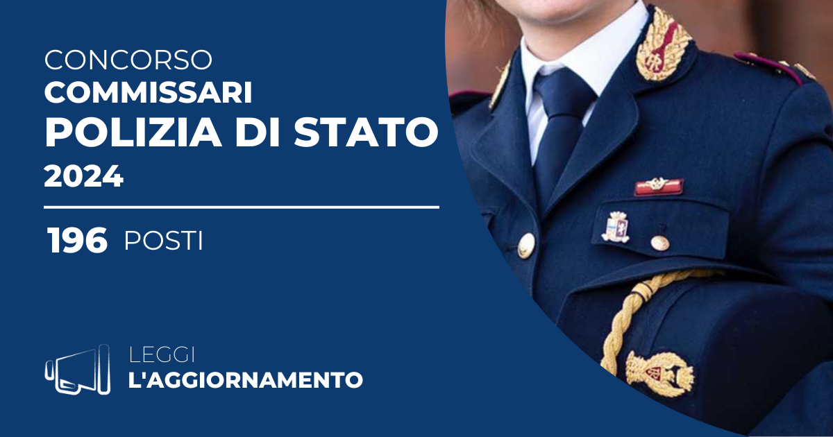 Concorso 196 Commissari Polizia di Stato 2024